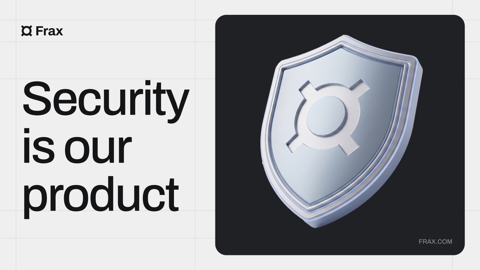 Security is our product, shown with the Frax logo set into a metallic shield
